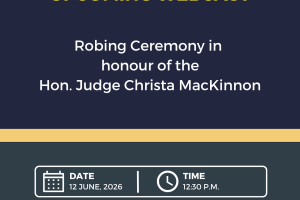 A graphic with the words "Provincial Court of Nova Scotia. Upcoming Webcast. Robing Ceremony in honour of the Hon. Judge Christa MacKinnon. Date: 12 June, 2026. Time: 12:30 p.m. Courts.ns.ca/operations/webcasts.